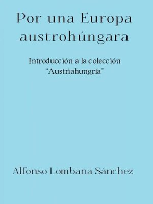 cover image of Por una Europa austrohúngara